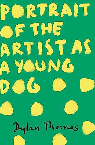Portrait Of The Artist As A Young Dog: Dylan Thomas von W&N